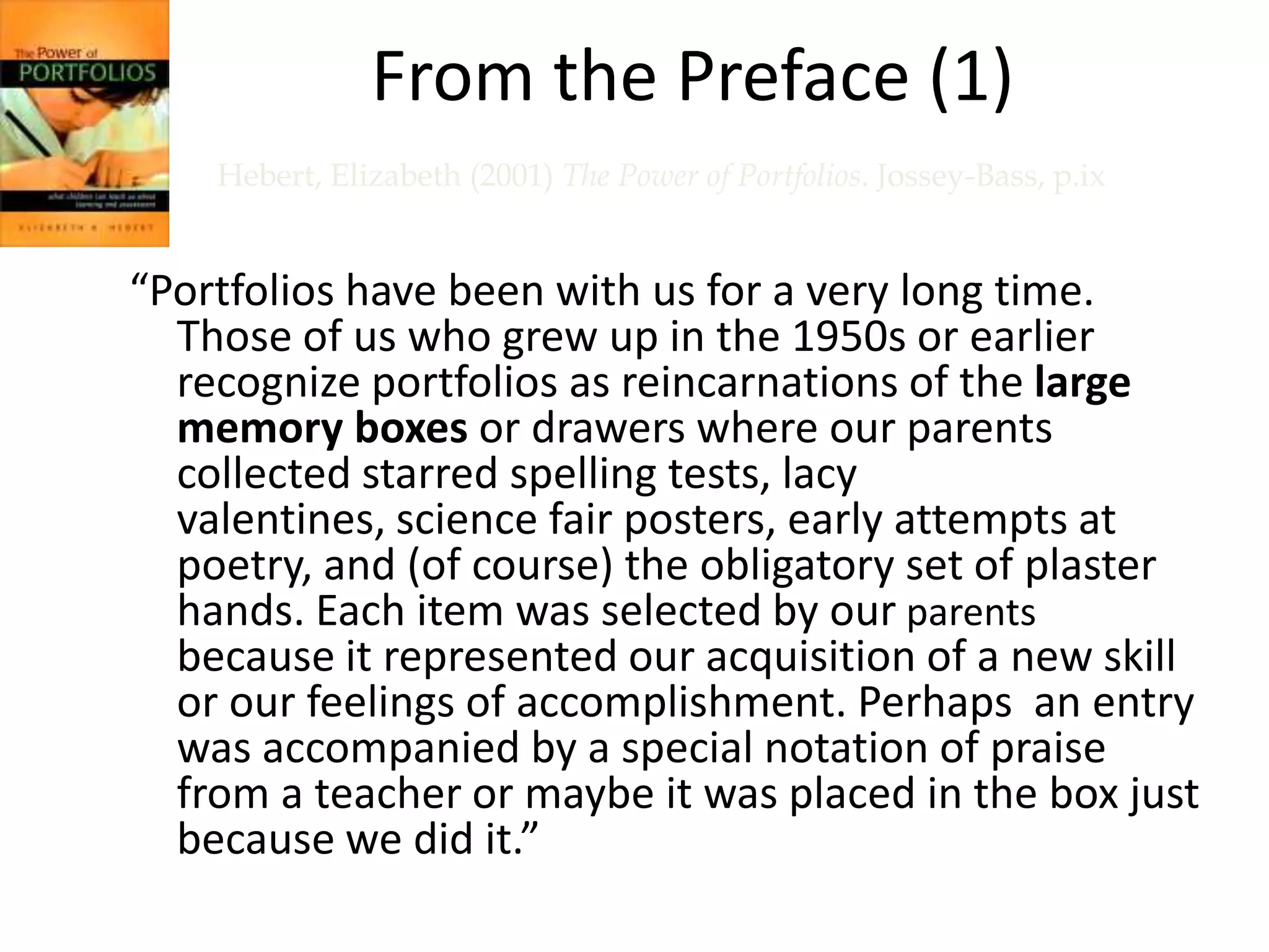 The Power of PortfoliosAuthor: Dr. Elizabeth Hebert, PrincipalCrow Island School, Winnetka, IllinoisPicture taken by Helen Barrett at AERA, Seattle, April, 2001