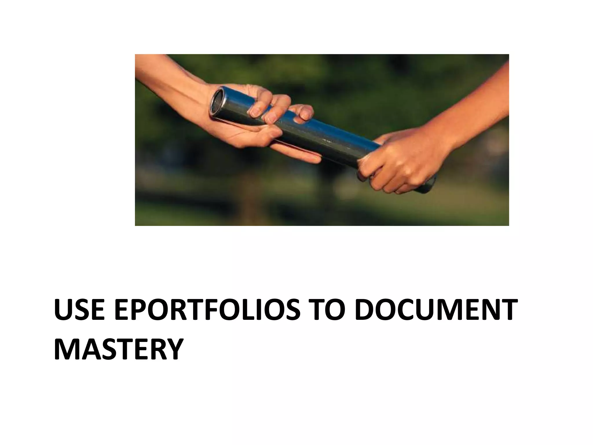 How do you motivate students to develop ePortfolios?Discussion