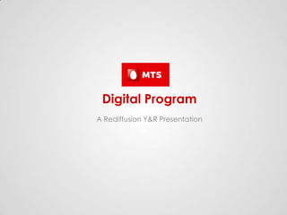Digital Program
A Rediffusion Y&R Presentation
 