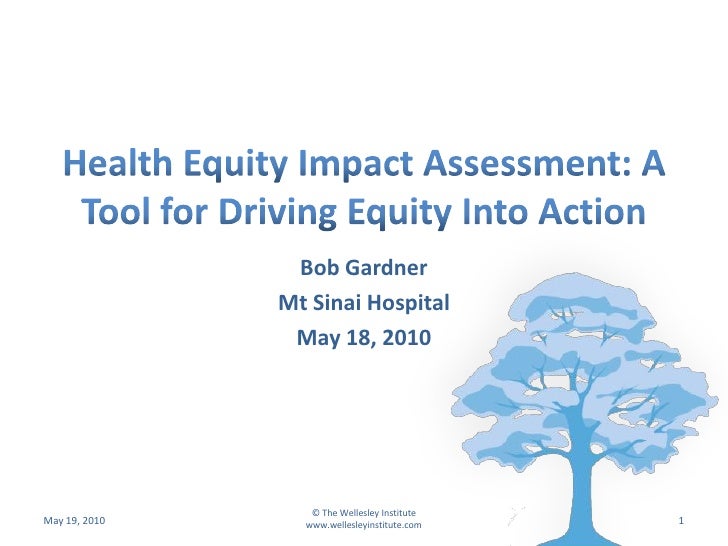 Health Equity Impact Assessment A Tool for Driving Equity Into Actio…