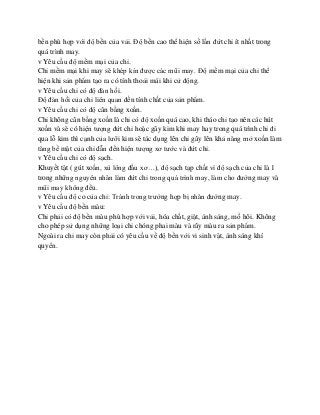 bền phù hợp với độ bền của vải. Độ bền cao thể hiện số lần đứt chỉ ít nhất trong
quá trình may.
v Yêu cầu độ mềm mại của c...