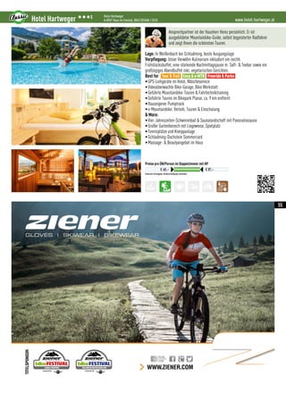 TITELSPONSOR
ZIENER_MTS_188x128mm_10-2015.indd 1 06.10.2015 16:23:59
www.hotel-hartweger.atHotel Hartweger 333S Heinz Hartweger
A-8967 Haus im Ennstal, 0043 (0)3686 / 5226
Exklusive Ortsabgabe, Kinderermäßigung vorhanden
Preise pro ÜN/Person im Doppelzimmer mit HP
€ 68,– € 87,–
Ansprechpartner ist der Hausherr Heinz persönlich. Er ist
ausgebildeter Mountainbike-Guide, selbst begeisterter Radfahrer
und zeigt Ihnen die schönsten Touren.
Lage: In Weißenbach bei Schladming, beste Ausgangslage
Verpflegung: Unser Verwöhn-Kulinarium inkludiert ein reichh.
Frühstücksbuffet, eine stärkende Nachmittagsjause m. Saft-  Teebar sowie ein
großzügiges Abendbuffet inkl. vegetarischen Gerichten.
Best for
•GPS-Leihgeräte im Hotel, Wäscheservice
•Videoüberwachte Bike-Garage, Bike Werkstatt
•Geführte Mountainbike-Touren  Fahrtechniktraining
•Geführte Touren im Bikepark Planai, ca. 9 km entfernt
•Hauseigener Pumptrack
•e-Mountainbike: Verleih, Touren  Einschulung
 More:
•Vier-Jahreszeiten-Schwimmbad  Saunalandschaft mit Panoramasauna
•Großer Gartenbereich mit Liegewiese, Spielplatz
•Tennisplätze und Kneippanlage
•Schladming-Dachstein Sommercard
•Massage-  Beautyangebot im Haus
Tour  Trail Easy  e-MTB Freeride  Parks
55
 