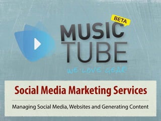Social Media Marketing Services
Managing Social Media, Websites and Generating Content
 