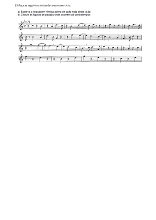 15-Faça as seguintes anotações nesse exercício:
 