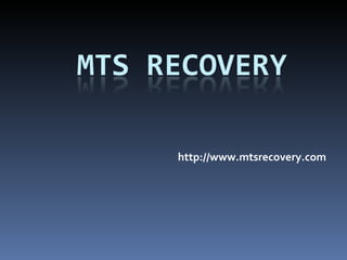 http://www.mtsrecovery.com 