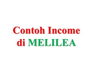 Contoh Income
di MELILEA
 