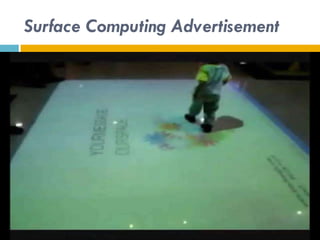Surface Computing Advertisement
 