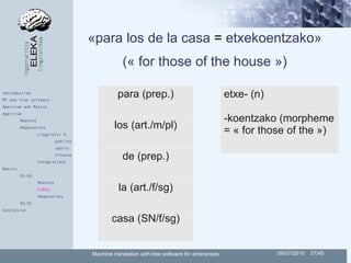 «para los de la casa = etxekoentzako»
                                                   (« for those of the house »)

Int...