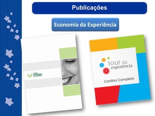 Publicações
Segmentos do Turismo – Orientações Básicas

        Economia da Experiência




                                  ggggggggggggg
                                  gg
 