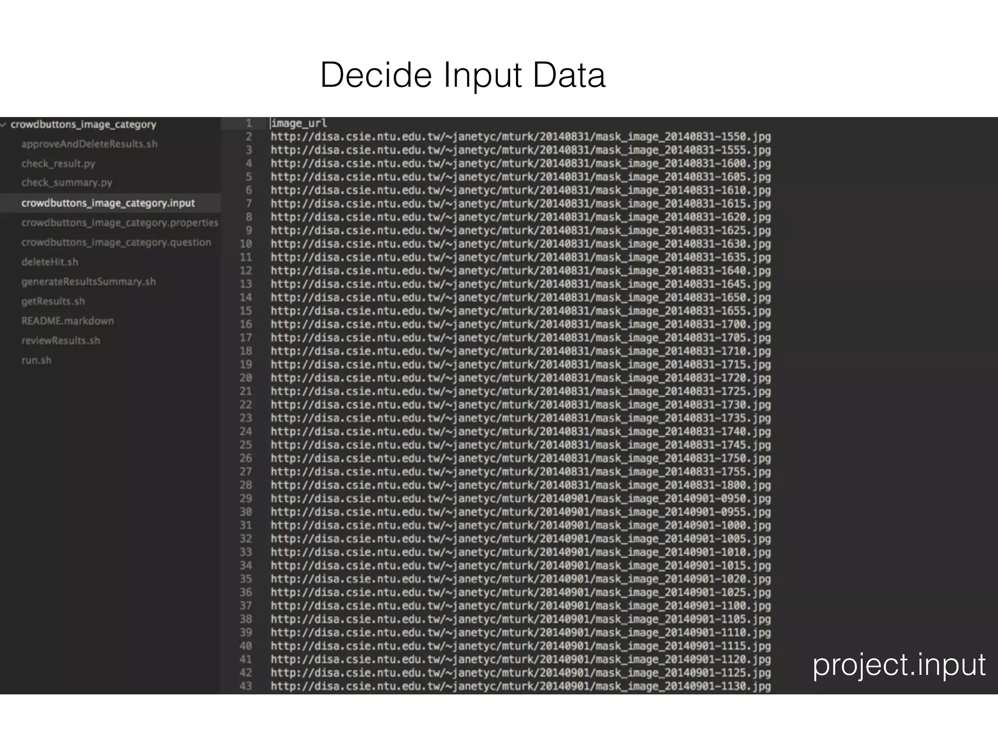 project.input
Decide Input Data
 