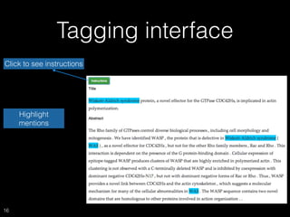 Tagging interface
16
Click to see instructions
Highlight
mentions
 