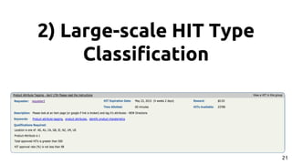 2) Large-scale HIT Type
Classification
21
 