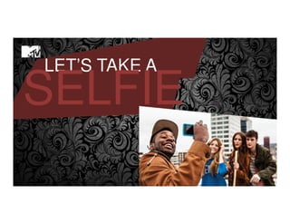LET’S TAKE A
SELFIE
 