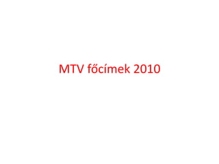MTV főcímek 2010 