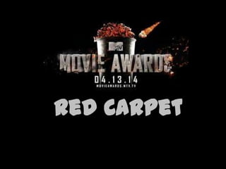 Red Carpet
 