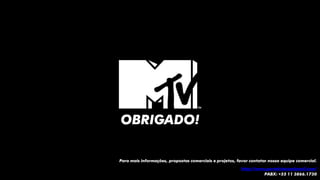 OBRIGADO!
Para mais informações, propostas comerciais e projetos, favor contatar nossa equipe comercial.
http://www.portalviacombrasil.com/
PABX: +55 11 3866.1730
 