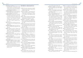 422 Capítulo 12 Vamos fazer amigos 423 
Participar/fazer parte/alternar-se Tudo o que você 
e seu filho fizerem – olhar um para o outro, 
gesticular, emitir um som ou dizer uma palavra 
– para mostrar para o outro que está participan-do 
da interação. (p.59, Capítulo 4) 
Pensamento simbólico Seu filho percebe que um ob-jeto, 
sinal, gesto, figura ou palavra pode repre-sentar 
ou simbolizar a coisa real. (p.51) 
Perguntas abertas Perguntas abertas não permi-tem 
respostas de uma palavra só. Em vez dis-so, 
requerem respostas mais complexas sobre 
coisas abstratas. Perguntas que começam com 
“por que” e “como” são abertas, ao contrário 
das perguntas que começam com “quem”, “o 
que”, “onde” e “quando”, chamadas de fecha-das. 
(p.126) 
Pista O mesmo que dica: indicação ou sinal avisan-do 
seu filho que é a sua vez dele fazer ou dizer 
alguma coisa. 
Preferências sensoriais Imagens, sons, cheiros, sen-sações 
e movimentos que seu filho gosta ou não 
gosta. (p.9) 
R.O.D.A. Abreviação que ajuda a relembrar como 
criar rotinas estruturadas. Quer dizer: R para 
“Repita”, O para “Ofereça Oportunidades”, D 
para “Dê Dicas” e A para “Mantenha Animado! 
Mantenha Acontecendo!”. 
Roteiro Um grupo de modelos verbais e físicos que 
seu filho memoriza e usa exatamente como 
aprendeu. (p.97,396-397) 
Rotina de auto-cuidado Rotina que você deseja 
que seu filho faça de maneira independente. 
(p.228, 264) 
Rotinas de Ação Conjunta Atividades que requerem 
trabalho em equipe para atingir um objetivo. 
Também chamadas de Rotinas Colaborativas 
(p.283-287, 295-296, 357, 413). 
Sinal Movimento manual que representa uma pala-vra 
real. Um sinal é diferente de um gesto porque 
faz parte de um sistema formal de linguagem de 
sinais (p.53, 203). 
REFERÊNCIAS BIBLIOGRÁFICAS 
ATWOOD, T. Now I get it. Apresentação no Simpósio 
de Autismo do Geneva Centre for Autism, Toron-to 
(Ontário, Canadá), 1998. 
BAUMAN, M.; KEMPER, T. Neuroanatomic obser-vations 
of the brain in autism. In: M. Bauman,.; 
T. Kemper (Ed). The Neurobiology of Autism, 
p. 19-145. Baltimore: Johns Hopkins University 
Press, 1994. 
BONDY, L.; FROST, A. The picture exchange commu-nication 
system. Cherry Hill, Nova Jersey (EUA): 
Pyramid Education Consultants, Inc., 1994. 
BORNSTEIN, H.; SAULNIER, K.; HAMILTON, L. 
(Ed). The comprehensive signed English dictio-nary. 
Washington, DC (EUA): Gallaudet College 
Press, 1984. 
DAWSON, G. A developmental model for facilitating 
the social behavior of autistic children. In: Scho-pler, 
E. Social Behavior in Autism. Nova Iorque: 
Plenun Press, 1986. 
DAWSON, G.; OSTERLING, J. Early intervention 
in autism: effectiveness and common elements 
of current approaches. In: Guralnick, M. (Ed.). 
The Effectiveness of Early Intervention: Se-cond 
Generation Research. Baltimore: Paul H. 
Brookes, 1998. 
DONELLAN, A.; MIRENDA, P.; MESAROS, R. A.; 
FASSBENDER, L. Analyzing the communicative 
functions of aberrant behavior. Journal of the 
Association for Persons with Severe Handicaps, 
9 ,1984,210- 212. 
FAY, W. Personal pronouns and the autistic child. 
Jorunal of Autism and Developmental Disorders 
9 n.3, 1979, 247-259. 
FRITH, U. A new look at language and communica-tion 
in autism. British Journal of Communica-tion, 
n. 24, 1989, p. 123-259. 
FREEMAN, S. Teach me language. Langley (British 
Columbia, Canadá): SKF Books, 1996. 
GOLDSTEIN, H.; STRAIN, P. Peers as communication 
intervention. Topics in Language Disorders, n. 9, 
1988, p. 44- 57. 
GRAY, C. Teaching children with autism to “read” 
social situations. In: K. Quill (ed). Teaching chil-dren 
with autism. Albany: Delmar, 1995. 
GREENSPAN, S.; WIEDER, S. The child with special 
needs. Reading (Massachusetts, EUA): Addison- 
Wesley, 1998. 
HODGDON, L. Visual Strategies for improving com-munication. 
Troy (Michigan, EUA): Quirk Ro-berts 
Publishing. 1995. 
JANZEN, J. Understanding the nature of autism. San 
Antonio: Therapy Skill Builders, 1996. 
KLINGER, L.; DAWSON, G. Facilitating early social 
and communicative development in children 
with autism. In: Warren, S. E Reichle, J.(Ed.) 
Causes and effects in communication and lan-guage 
intervention. Baltimore: Paul H. Brookes, 
1992, p. 157-186. 
KOEGEL, R.; JOHNSON, J. Motivating language use 
in autistic children. In: Dawson, D.(Ed.) Autism: 
nature, diagnosis, treatment. Nova Iorque: The 
Guilford Press, 1989. 
KRANOWITZ, J. The out-of-sync child. Nova Iorque: 
The Berkley Publishing Group, 1998. 
KUMIN, L. Communication skills in children with 
Down syndrome. Rockville (Maryland, EUA), 
MD, Woodbine House, Inc., 1994. 
LEE, A.; HOBSON, R.; CHIAT, S. Me, you and au-tism: 
an experimental study. Journal of Autism 
and Developmental Disorders, v. 24, n.2, 1994, 
p. 155-176. 
LORD, C. Autism and the comprehension of langua-ge. 
In: Schopler, E.; Mesibov, G. (Ed.) Communi-cation 
problems in autism. Nova Iorque: Plenum 
Press, 1985. 
LORD, C.; HOPKINS, J. M. The social behaviour of 
autistic children with younger and same-age no-nhandicapped 
peers. Journal of Autism and Deve-lopmental 
Disorders, v. 16, n. 3, 1986, p. 249-262. 
MANOLSON, A. It takes two to talk. Toronto: Hanen 
Centre, 1992. 
MAURICE, C. (Ed.). Behavioral intervention for 
young children with autism. Austin (Texas, 
EUA): PRO-ED Inc., 1996. 
MAYER-JOHNSON CO. Boardmaker. Solana Beach 
(California, EUA). 
MILLER, A.; MILLER, E. From ritual to repertoire. 
Nova Iorque: John Wiley  Sons, 1989. 
MUNDY, P. et al. Defining the social deficits in au-tism: 
the contribution of non-verbal communi-cation 
measures. Journal of Child Psychology 
and Psychiatry, n. 27, 1986, p. 657-669. 
PRIZANT, B. Clinical implications of echolalic beha-vior 
in autism. In: LAYTON, T. (Ed.) Language 
and treatment of autism and developmentally 
disordered children. Springfield (Illinois, EUA): 
Charles Thomas, 1987. 
PRIZANT, B. Communication in the autistic client. 
In: LASS, L.; MCREYNOLDS. NORTHERN, J.; 
YODER, P. (Ed.). Handbook of speech langua-ge 
pathology and audiology. Filadélfia: B. C. 
Decker, p. 114-139, 1988. 
PRIZANT, B.; RYDELL. P. Assessment and Interven-tion 
Strategies for Children Who Use Echolalia. 
In: Quill, K. (Ed.). Teaching Children with Au-tism. 
Albany: Delmar, 1995, p. 105-131. 
PRIZANT, B.; WETHERBY, A. Communication in pres-chool 
autistic children. In: Schopler, E.; Bourgon-dien, 
M. (Ed.) Preschool Issues in Autism. Nova 
Iorque: Plenum Press, 1993, p. 95-127. 
PRIZANT, B. Apresentação no Emerson College, 
Boston (Massachusetts, EUA), 1998. 
QUILL, K. Enhancing children’s social-communi-cative 
interactions. In: Quill K.. (Ed.). Teaching 
children with autism. Albany: Delmar, 1995, 
p. 163-189. 
QUILL, K. Teaching children with autism. Apresenta-ção 
no Geneva Centre for Autism, Toronto (On-tário, 
Canadá), 1996. 
ROGERS, S. An effective day treatment model for 
young children with PDD. Journal of the Ameri-can 
Academy of Child and Adolescent Psychia-try, 
n. 28, 1989, p. 207-214. 
ROGERS, S. Empirically supported comprehensi-ve 
treatments for young children with autism. 
Journal of Clinical Child Psychology, v. 27, n. 2, 
1998, p. 168-179. 
ROGERS, S. Neuropsychology of autism in young 
children and its implications for early inter-vention. 
Mental Retardation and Develop-mental 
Disabilities Research Reviews, n. 4 
1998, p. 104-112. 
RYDEL, P. Peer-mediated social programming: from 
 