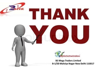 BS Mega Traders Limited
B-1/50 Malviya Nagar New Delhi 110017
 