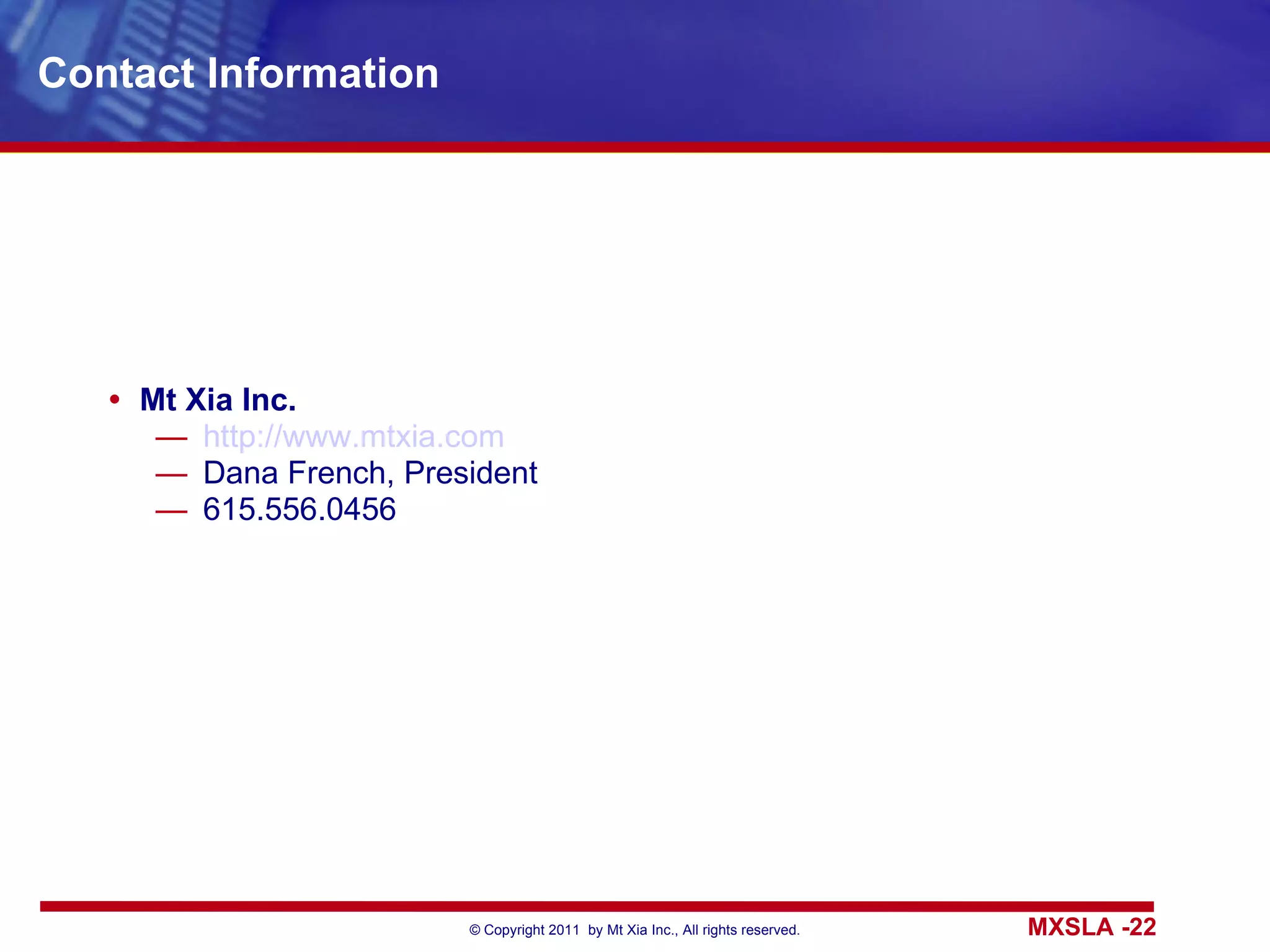 Contact Information Mt Xia Inc. http://www.mtxia.com Dana French, President 615.556.0456 