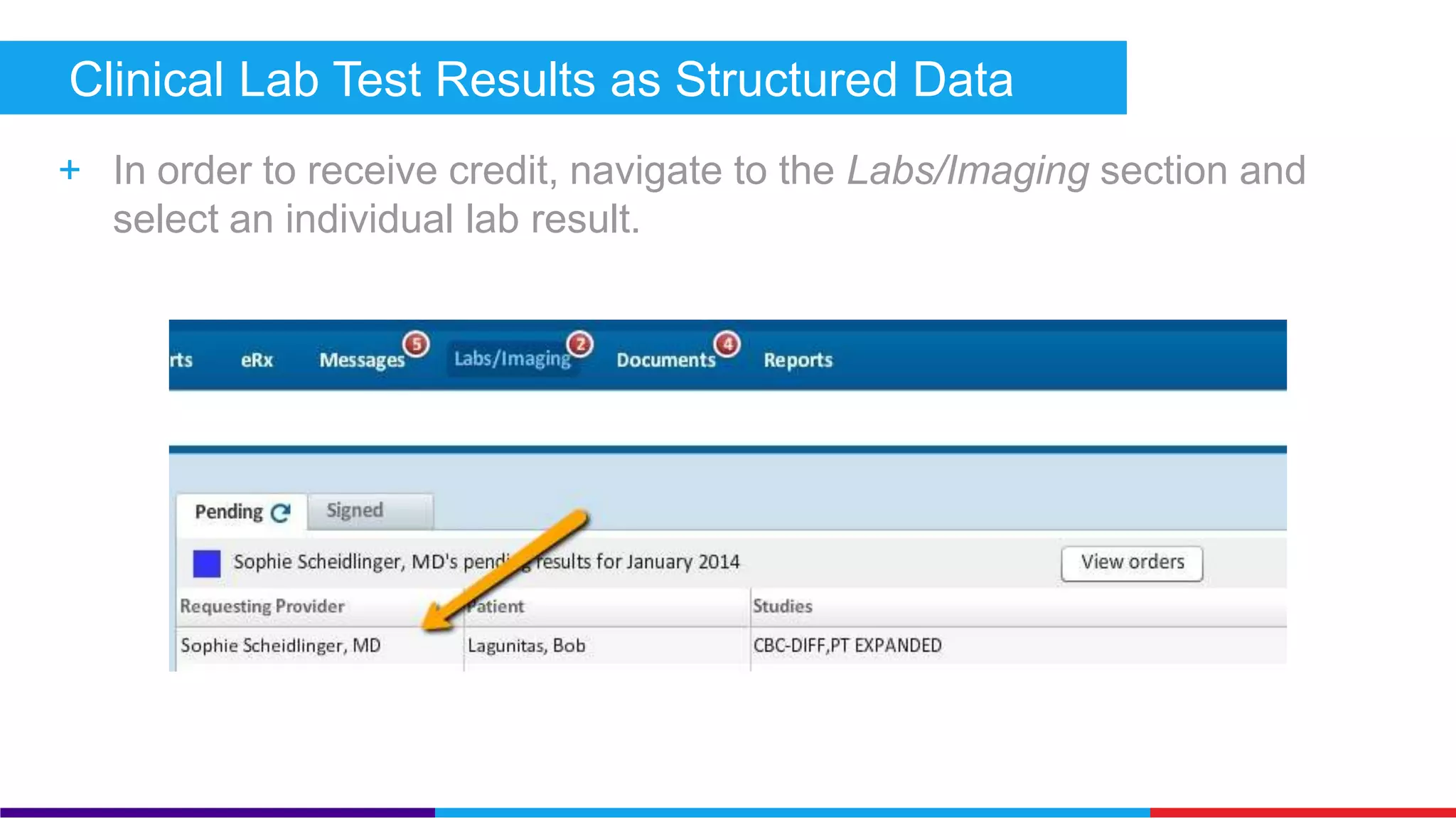 Clinical Lab Test Results as Structured Data (Core) 
+ PF Suggested Workflow: Connect your labs to your EHR account 
 