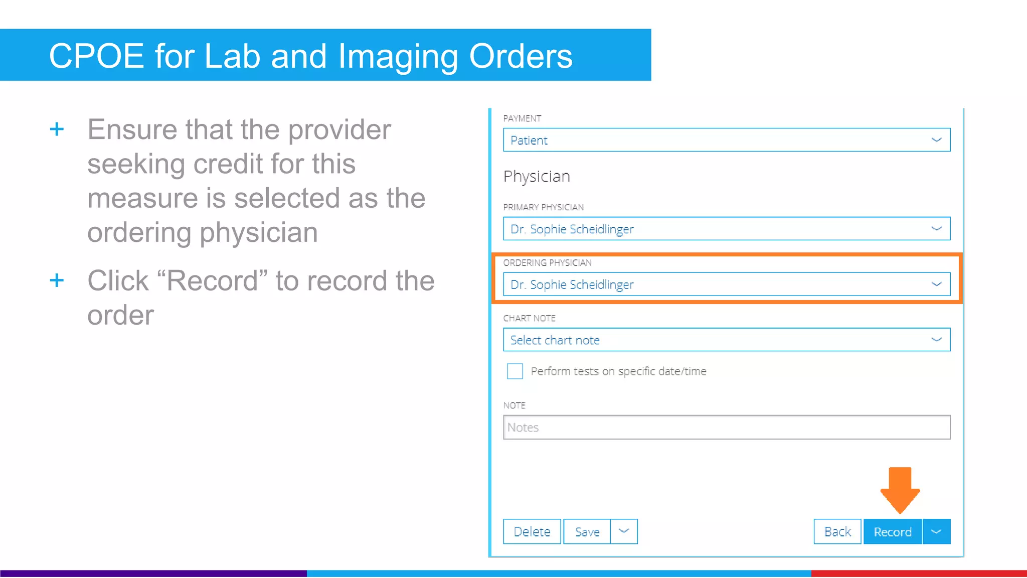 CPOE for Lab and Imaging Orders (Core) 
+ Add a Diagnosis to the 
order 
+ Add the test you would 
like to order 
+ Click next to move to 
the next screen 
 