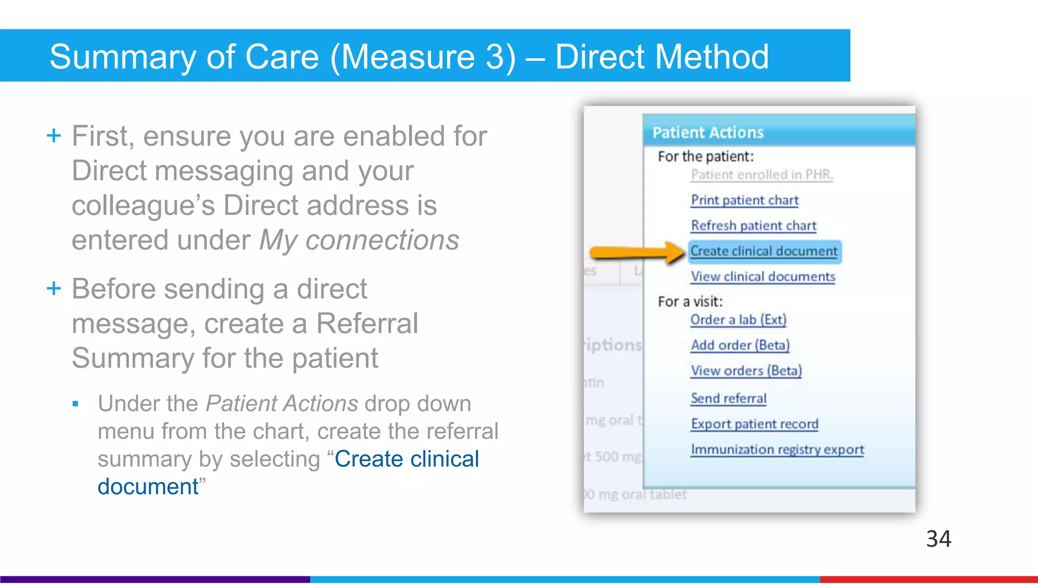 Summary of Care (Measure 1 & 2) 
+ Ensure the referral contains either 
a Chart note, clinical summary, or a 
clinical document. 
+ Your referral must be sent within 24 
hours of the patient’s date of 
service. 
+ In order to get credit for measure 2, 
the recipient must open the referral 
 Recipient must click on the link from their 
email and create or log into their Practice 
Fusion account 
 