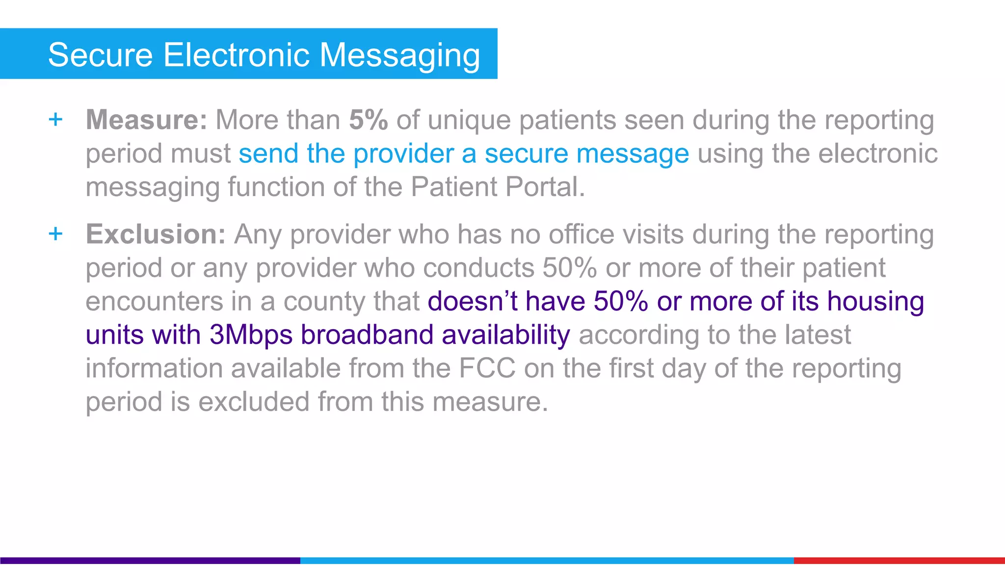 Patients View Online / Download / Transmit (Measure 2) 
+ PF Suggested 
Workflow: After you 
enroll patients in the 
Patent Portal, they will 
receive an email with 
instructions for creating 
an account. 
 