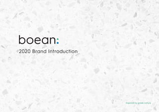 2020 Brand Introduction
Inspired by greek nature
 