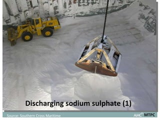 Discharging sodium sulphate (1) MTPC Source: Southern Cross Maritime  