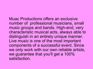 Muac productions