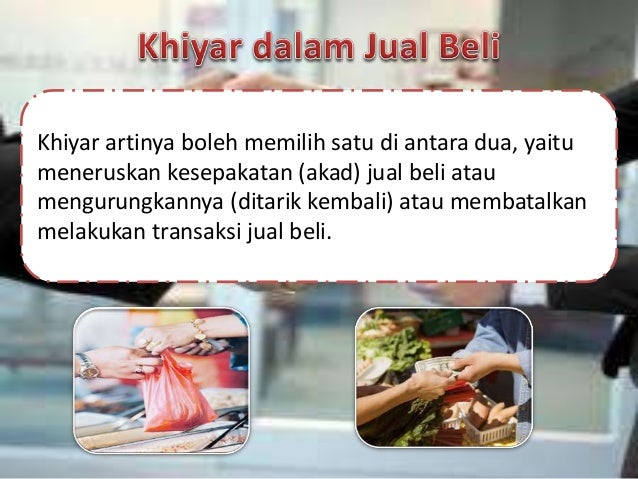 Khiyar Dalam Jual Beli Muamalah dalam jual beli