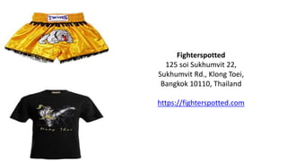 Fighterspotted
125 soi Sukhumvit 22,
Sukhumvit Rd., Klong Toei,
Bangkok 10110, Thailand
https://fighterspotted.com
 