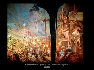 L'épopée Slave, Cycle 14 : La Défense de Szigetvár
(1921)
 