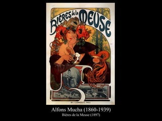 Alfons Mucha (1860-1939)
Bières de la Meuse (1897)
 