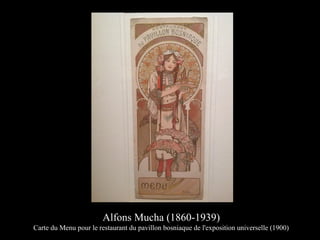 Alfons Mucha (1860-1939)
Carte du Menu pour le restaurant du pavillon bosniaque de l'exposition universelle (1900)
 