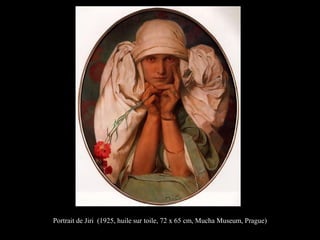 Portrait de Jiri (1925, huile sur toile, 72 x 65 cm, Mucha Museum, Prague)
 