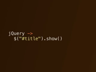 jQuery ->
  $("#title").show()
 