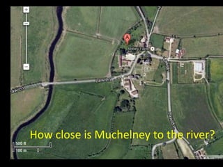 How close is Muchelney to the river?
 