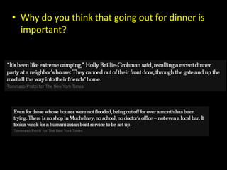 • Why do you think that going out for dinner is
important?
 