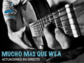 ACTUACIONES EN DIRECTO 
 