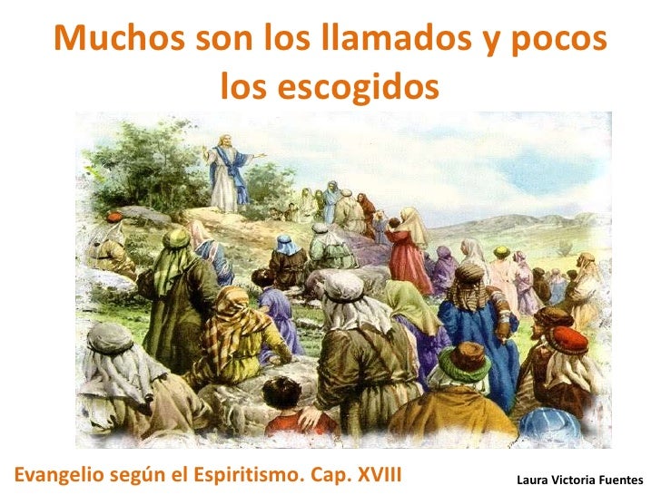 Fueron Muchos Los Llamados Pero Pocos Los Escogidos