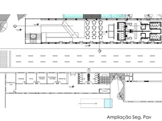 Ampliação Seg. Pav 
 