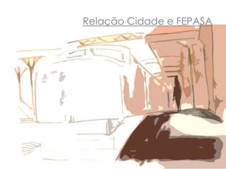 Relação Cidade e FEPASA 
 