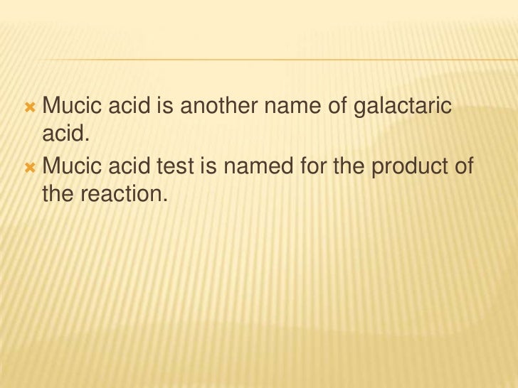 What is a mucic acid test for galactose?