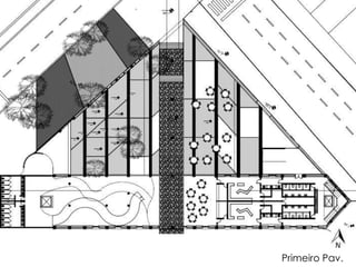 Primeiro Pav. 
 