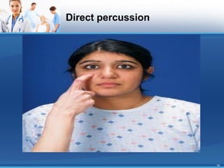 Direct percussion
18
 