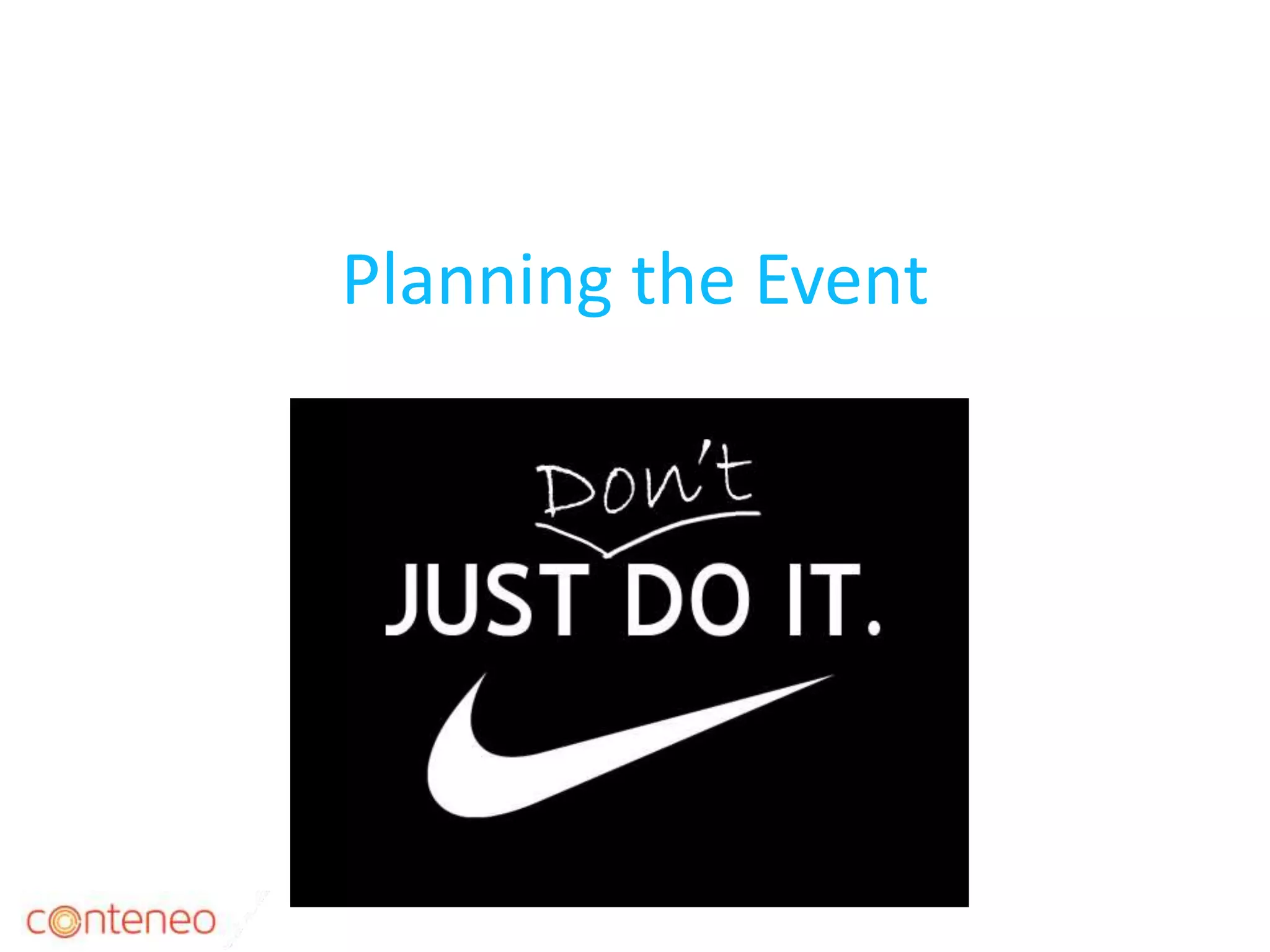 Planning the Event
10
 