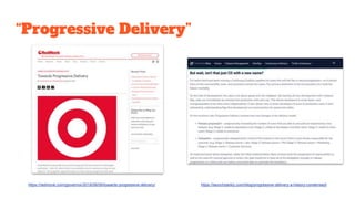 “Progressive Delivery”
https://redmonk.com/jgovernor/2018/08/06/towards-progressive-delivery/ https://launchdarkly.com/blog/progressive-delivery-a-history-condensed/
 