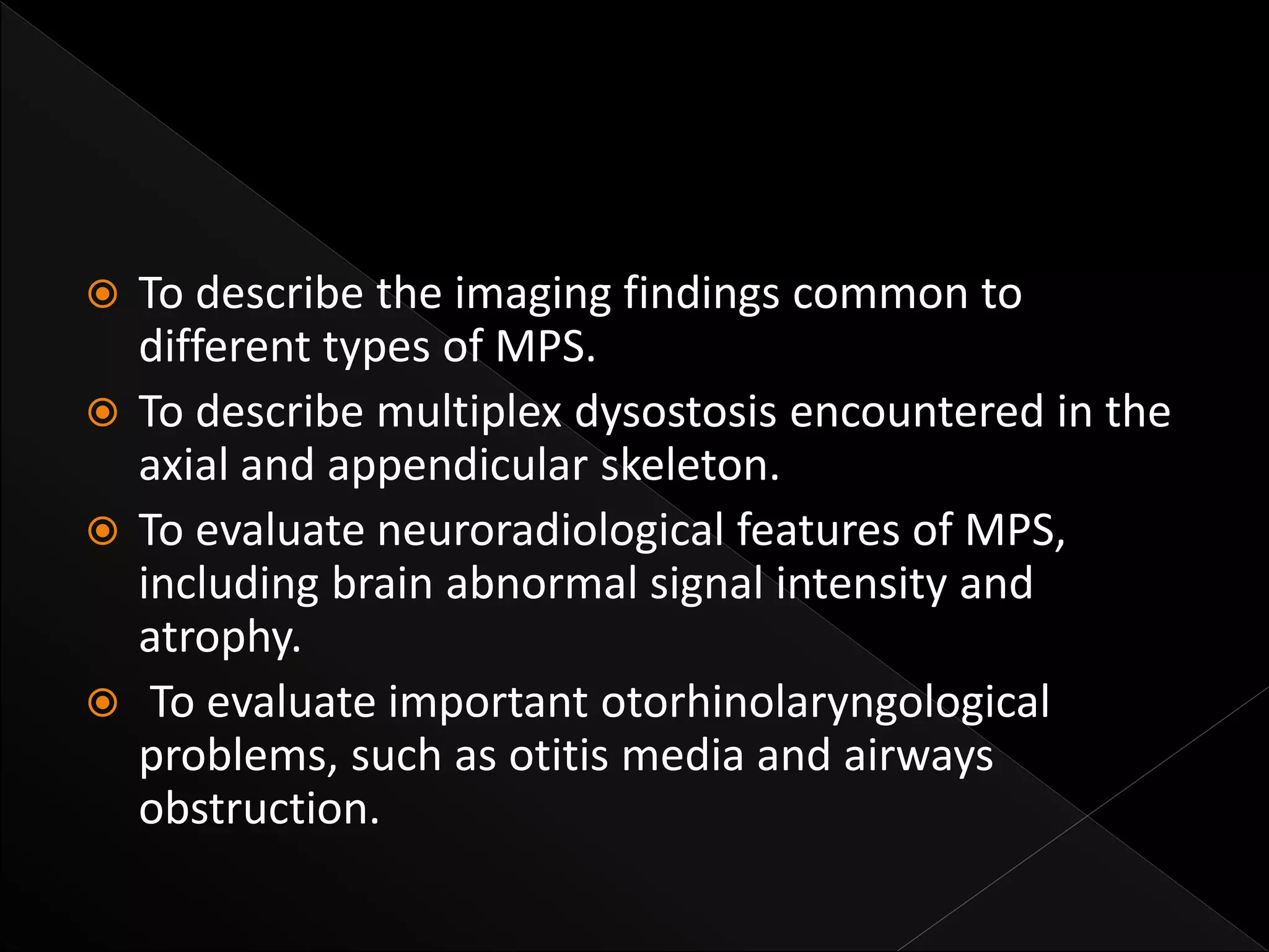 Mps Radiology radiological features of Mucopolysaccharidoses | PPTX