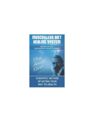 Mucusless diet-healing-system-by-arnold-ehret